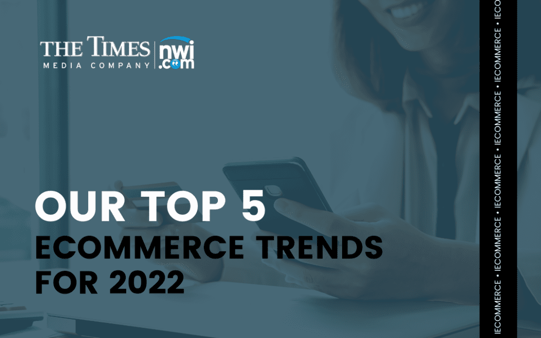 Our Top 5 eCommerce Trends for 2022